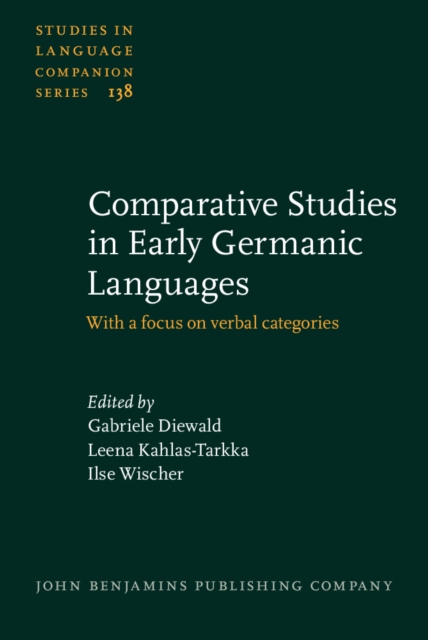 Comparative Studies in Early Germanic Languages : With a focus on verbal categories, Hardback Book