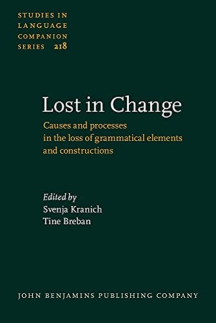 Lost in Change : Causes and processes in the loss of grammatical elements and constructions, Hardback Book