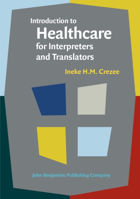 Introduction to Healthcare for Interpreters and Translators, Paperback / softback Book