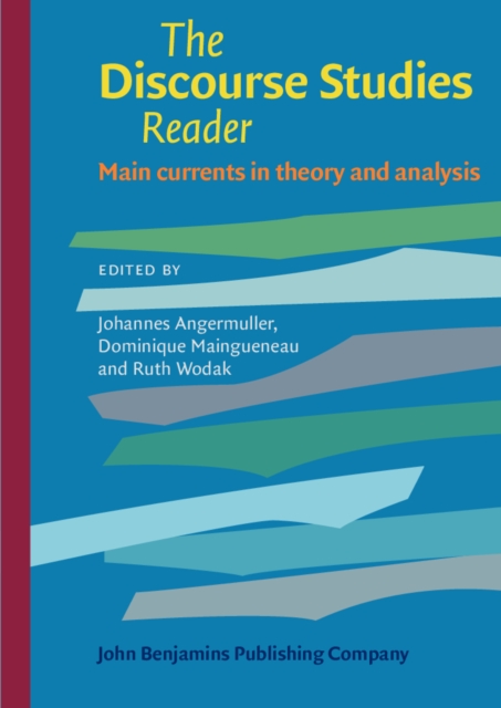 The Discourse Studies Reader : Main currents in theory and analysis, Paperback / softback Book