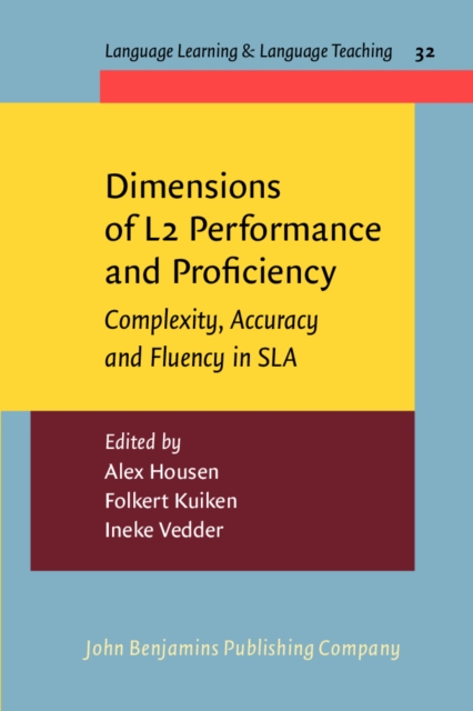 Dimensions of L2 Performance and Proficiency : Complexity, Accuracy and Fluency in SLA, Paperback / softback Book