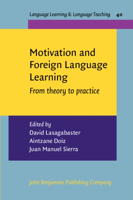 Motivation and Foreign Language Learning : From theory to practice, Paperback / softback Book
