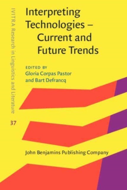 Interpreting Technologies – Current and Future Trends, Hardback Book