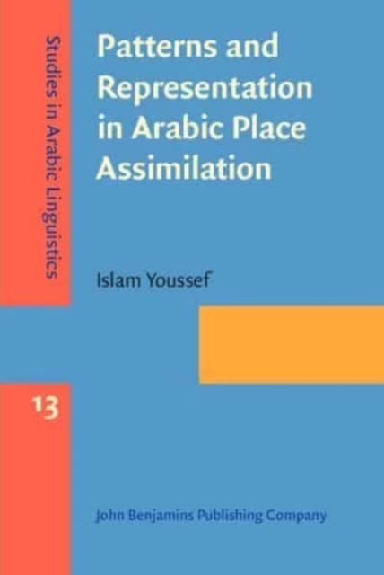 Patterns and Representation in Arabic Place Assimilation, Hardback Book