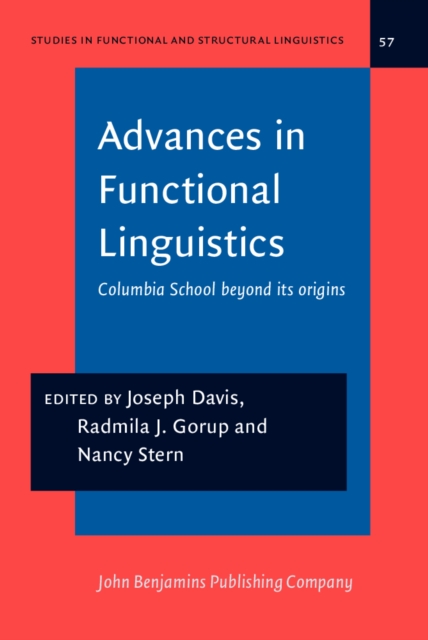 Advances in Functional Linguistics : Columbia School beyond its origins, Hardback Book