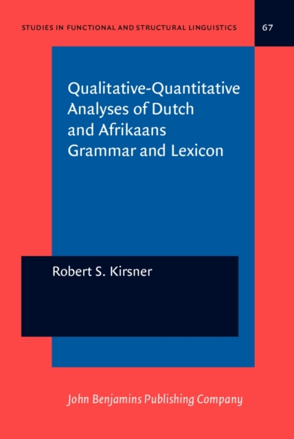 Qualitative-Quantitative Analyses of Dutch and Afrikaans Grammar and Lexicon, Hardback Book