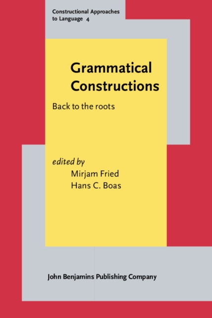 Grammatical Constructions : Back to the roots, Hardback Book