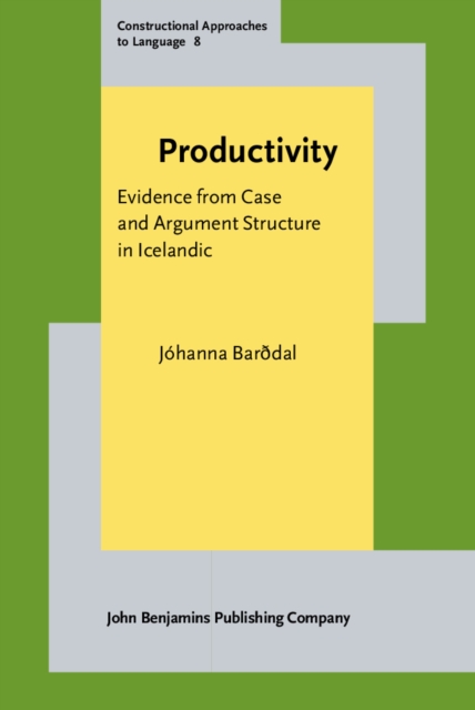 Productivity : Evidence from Case and Argument Structure in Icelandic, Hardback Book