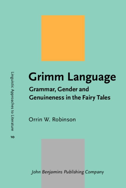 Grimm Language : Grammar, Gender and Genuineness in the Fairy Tales, Hardback Book