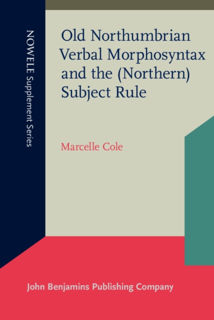 Old Northumbrian Verbal Morphosyntax and the (Northern) Subject Rule, Hardback Book