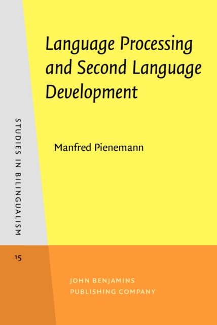 Language Processing and Second Language Development : Processability Theory, Hardback Book