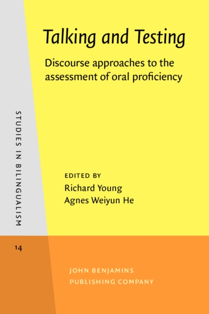 Talking and Testing : Discourse approaches to the assessment of oral proficiency, Paperback / softback Book