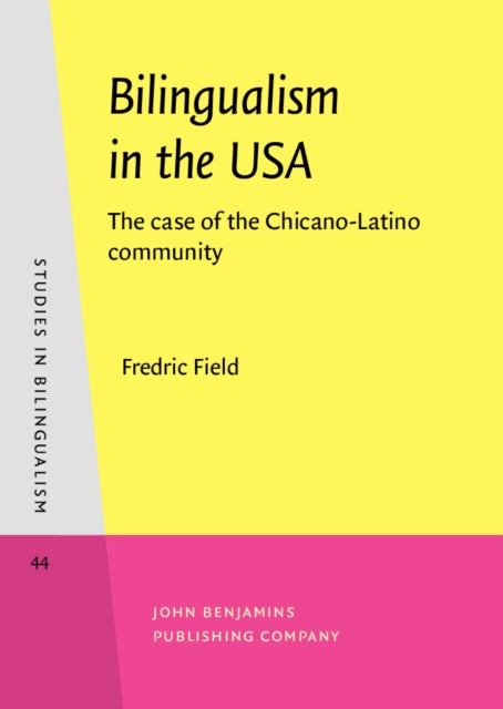 Bilingualism in the USA : The Case of the Chicano-Latino Community, Hardback Book