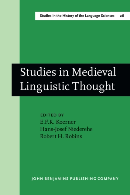 Studies in Medieval Linguistic Thought : Dedicated to Geofrey L. Bursill-Hall on the Occassion of His 60th Birthday on 15 May 1980, Hardback Book