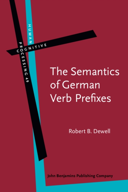 The Semantics of German Verb Prefixes, Hardback Book