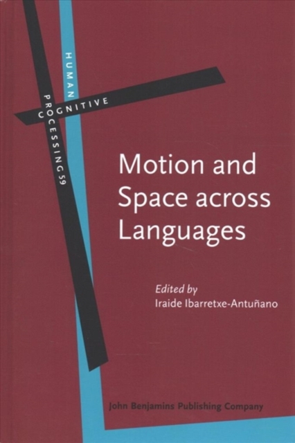 Motion and Space across Languages : Theory and applications, Hardback Book
