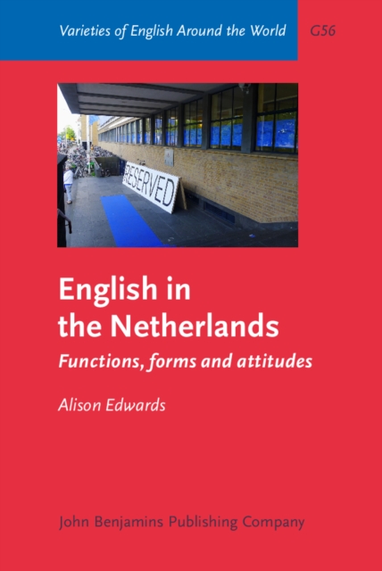 English in the Netherlands : Functions, Forms and Attitudes, Hardback Book