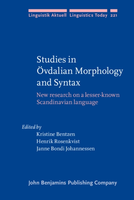 Studies in OEvdalian Morphology and Syntax : New research on a lesser-known Scandinavian language, Hardback Book