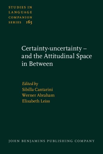 Certainty-uncertainty - and the Attitudinal Space in Between, Hardback Book