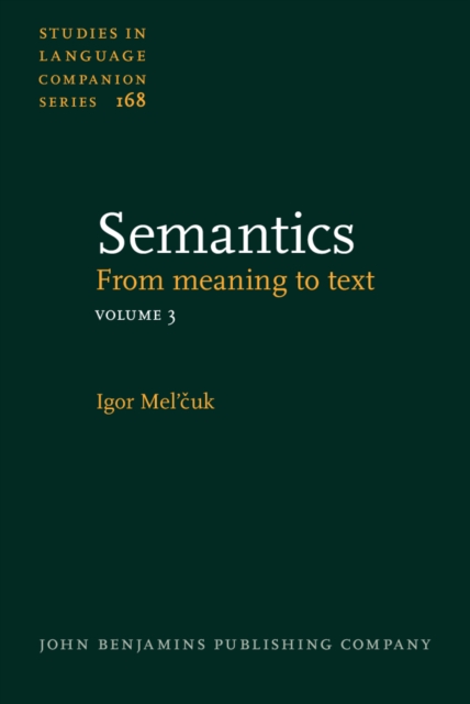 Semantics : From Meaning to Text. Volume 3, Hardback Book