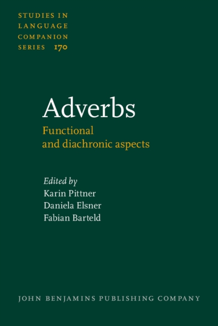 Adverbs : Functional and diachronic aspects, Hardback Book