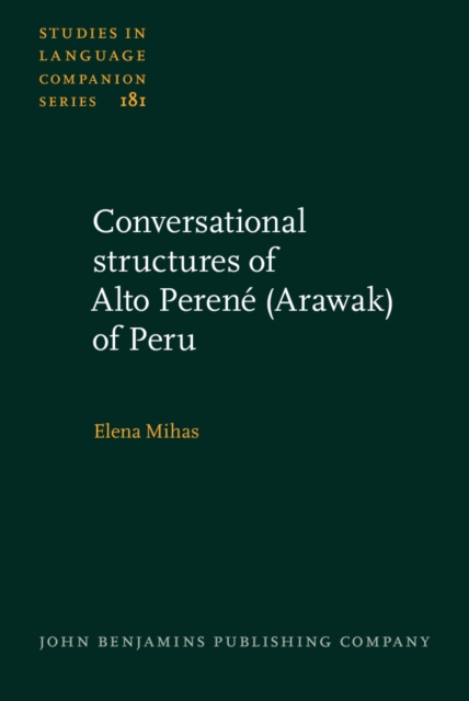 Conversational Structures of Alto Perene (Arawak) of Peru, Hardback Book