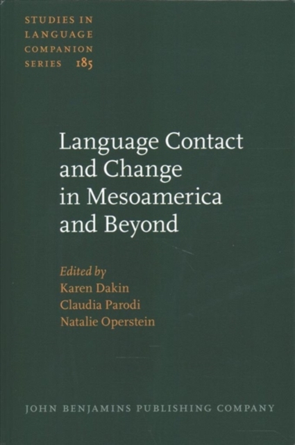 Language Contact and Change in Mesoamerica and Beyond, Hardback Book