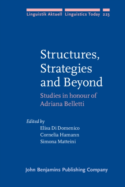 Structures, Strategies and Beyond : Studies in honour of Adriana Belletti, PDF eBook