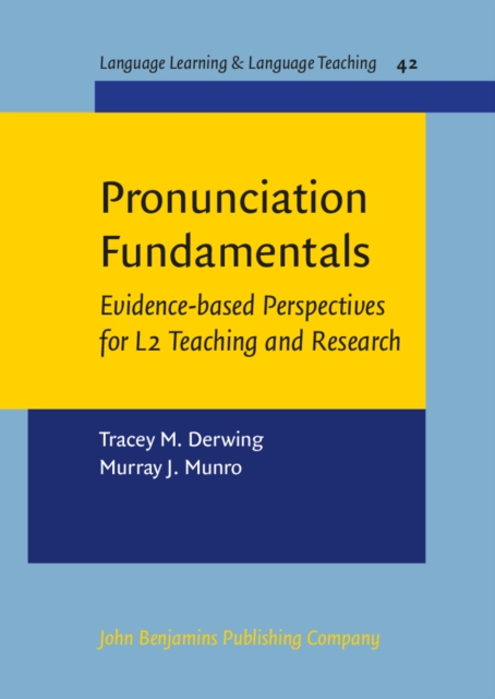 Pronunciation Fundamentals : Evidence-based perspectives for L2 teaching and research, PDF eBook
