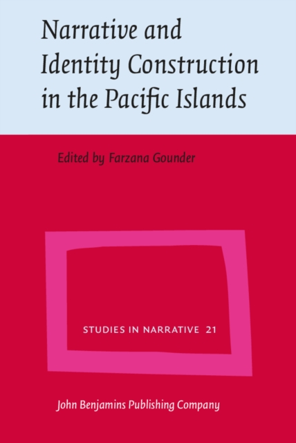 Narrative and Identity Construction in the Pacific Islands, PDF eBook