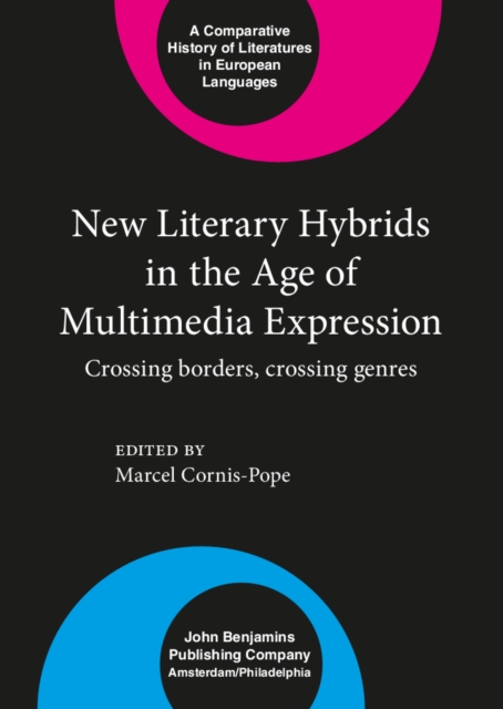 New Literary Hybrids in the Age of Multimedia Expression : Crossing borders, crossing genres, PDF eBook
