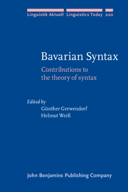 Bavarian Syntax : Contributions to the theory of syntax, PDF eBook