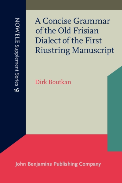 A Concise Grammar of the Old Frisian Dialect of the First Riustring Manuscript, PDF eBook
