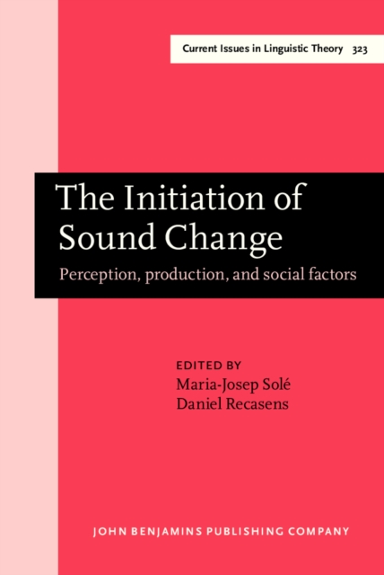 The Initiation of Sound Change : Perception, production, and social factors, PDF eBook