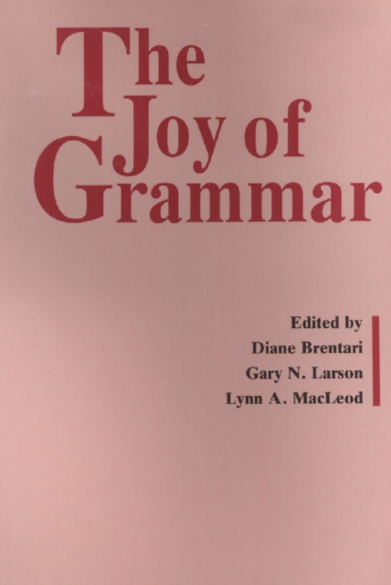 The Joy of Grammar : A festschrift in honor of James D. McCawley, PDF eBook