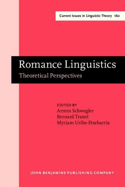 Romance Linguistics : Theoretical Perspectives. Selected papers from the 27th Linguistic Symposium on Romance Languages (LSRL XXVII), Irvine, 20-22 February, 1997, PDF eBook