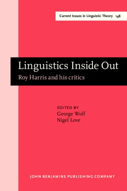 Linguistics Inside Out : Roy Harris and his critics, PDF eBook