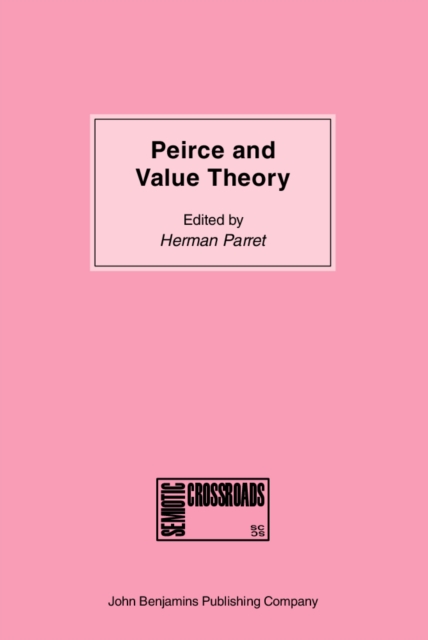 Peirce and Value Theory : On Peircian ethics and aesthetics, PDF eBook