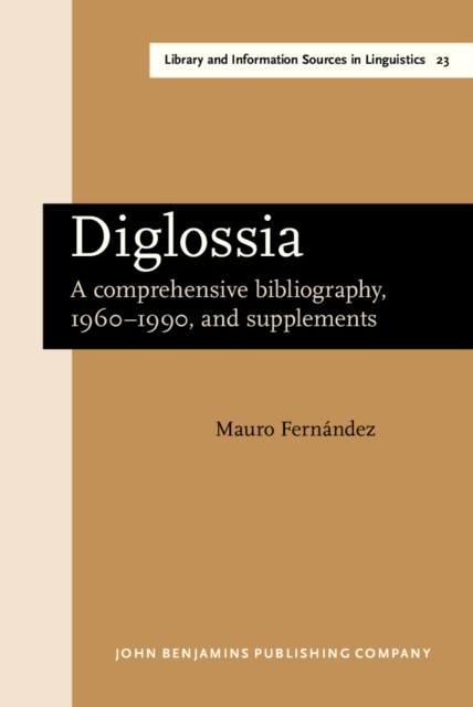 Diglossia : A comprehensive bibliography, 1960-1990, and supplements, PDF eBook