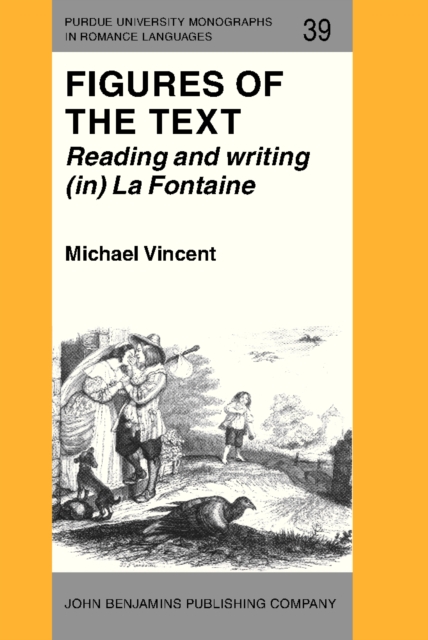 Figures of the Text : Reading and writing (in) La Fontaine, PDF eBook