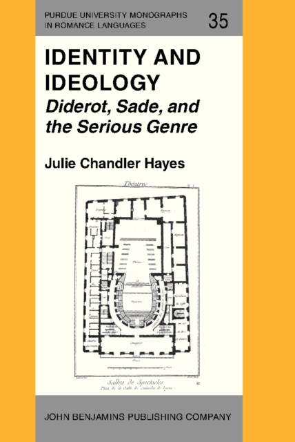 Identity and Ideology : Diderot, Sade, and the Serious Genre, PDF eBook