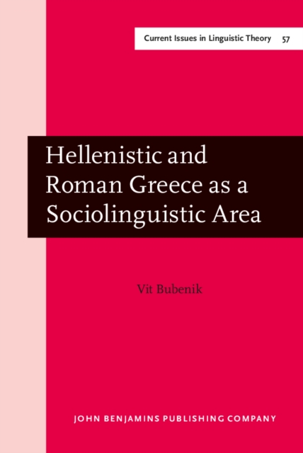 Hellenistic and Roman Greece as a Sociolinguistic Area, PDF eBook
