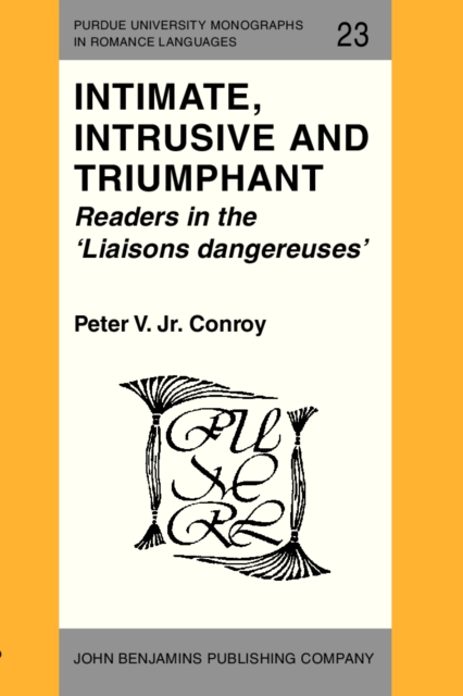 Intimate, Intrusive and Triumphant : Readers in the 'Liaisons dangereuses', PDF eBook