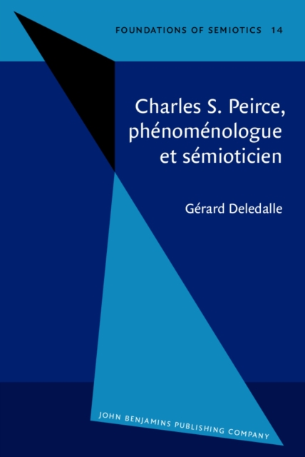Charles S. Peirce, phenomenologue et semioticien, PDF eBook