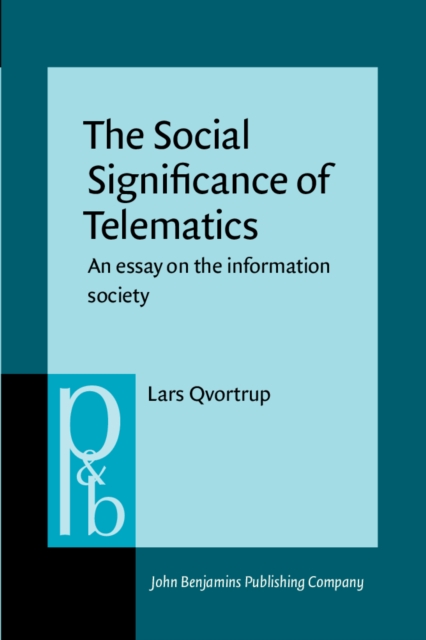 The Social Significance of Telematics : An essay on the information society, PDF eBook