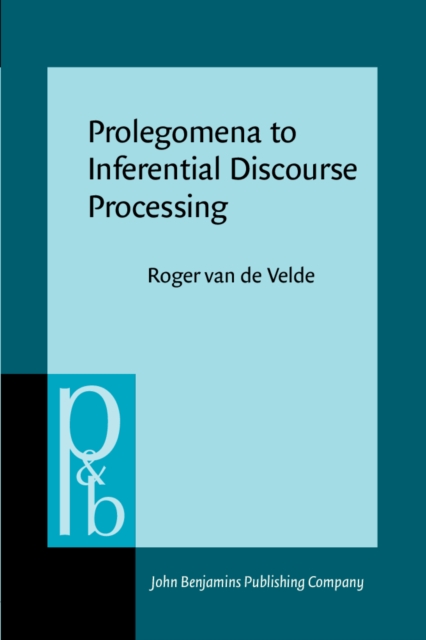 Prolegomena to Inferential Discourse Processing, PDF eBook