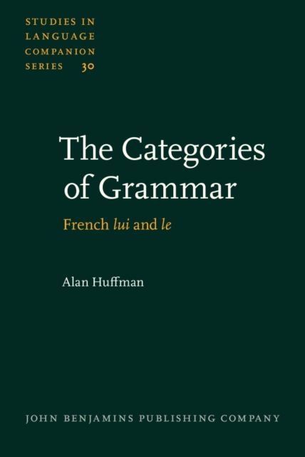 The Categories of Grammar : French <i>lui</i> and <i>le</i>, PDF eBook