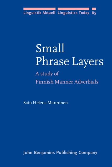 Small Phrase Layers : A study of Finnish Manner Adverbials, PDF eBook