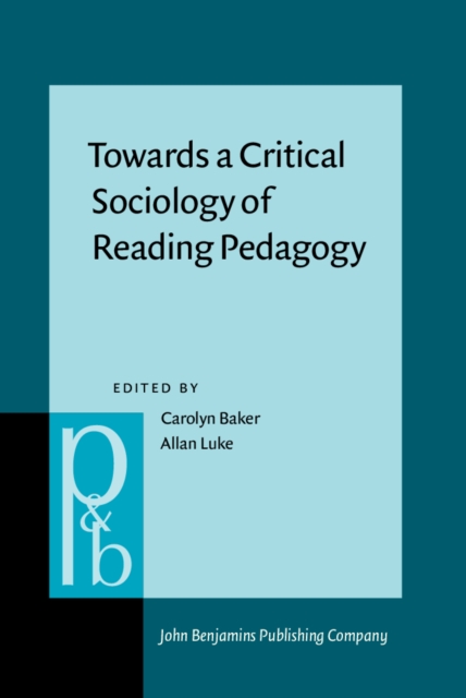 Towards a Critical Sociology of Reading Pedagogy : Papers of the XII World Congress on Reading, PDF eBook