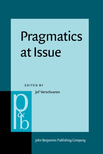 Pragmatics at Issue : Selected papers of the International Pragmatics Conference, Antwerp, August 17–22, 1987. Volume 1, PDF eBook